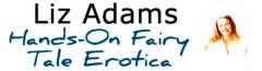 Liz Adams ~ Hands-On Fairy Tale Erotica